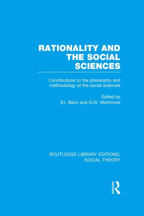 Cover of the book Rationality and the Social Sciences (RLE Social Theory) by S.I. Benn, G.W. Mortimore, Taylor and Francis