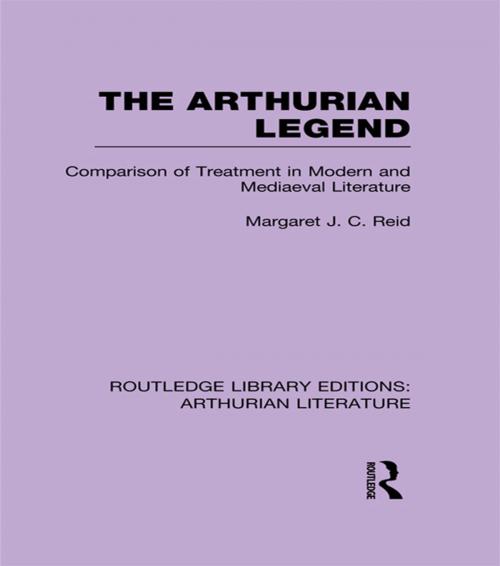 Cover of the book The Arthurian Legend by Margaret J. C. Reid, Taylor and Francis