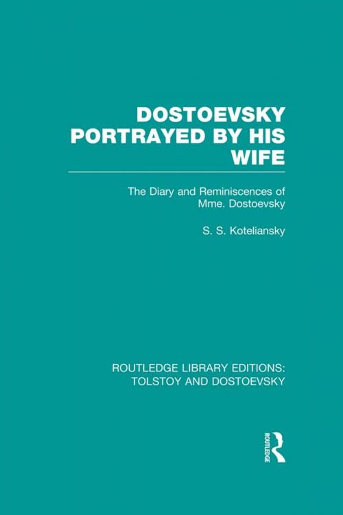 Cover of the book Dostoevsky Portrayed by His Wife by , Taylor and Francis