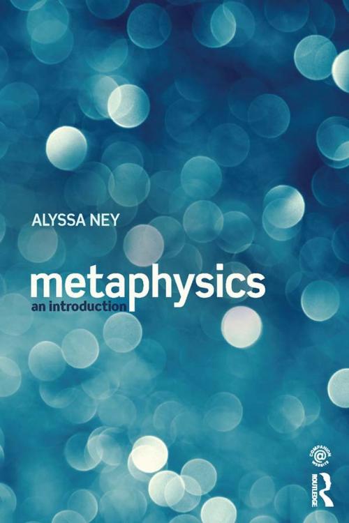 Cover of the book Metaphysics by Alyssa Ney, Taylor and Francis