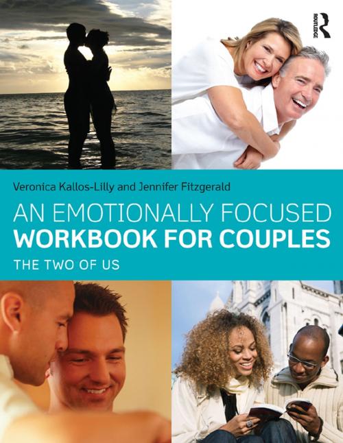 Cover of the book An Emotionally Focused Workbook for Couples by Veronica Kallos-Lilly, Jennifer Fitzgerald, Taylor and Francis