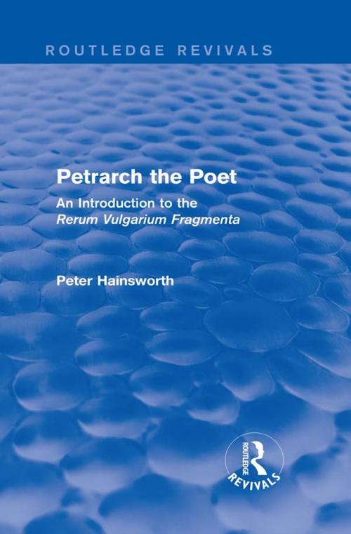 Cover of the book Petrarch the Poet (Routledge Revivals) by Peter Hainsworth, Taylor and Francis