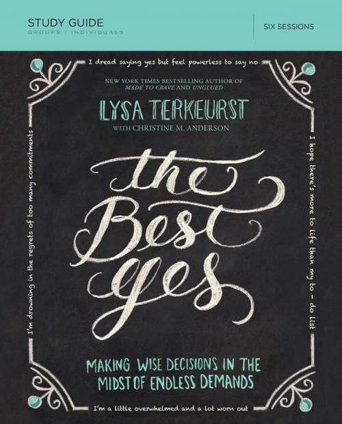 Cover of the book The Best Yes Study Guide by Lysa TerKeurst, Thomas Nelson