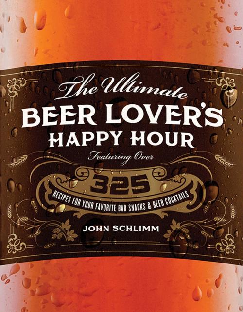 Cover of the book The Ultimate Beer Lover's Happy Hour by John Schlimm, Sourcebooks
