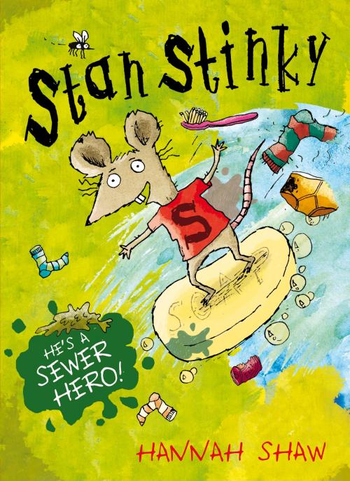 Cover of the book Stan Stinky by Hannah Shaw, Scholastic UK