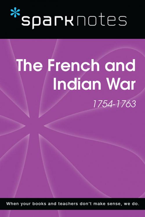 Cover of the book The French and Indian War (1754-1763) (SparkNotes History Note) by SparkNotes, Spark