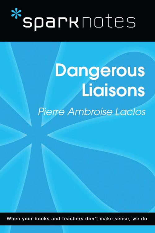 Cover of the book Dangerous Liaisons (SparkNotes Literature Guide) by SparkNotes, Spark