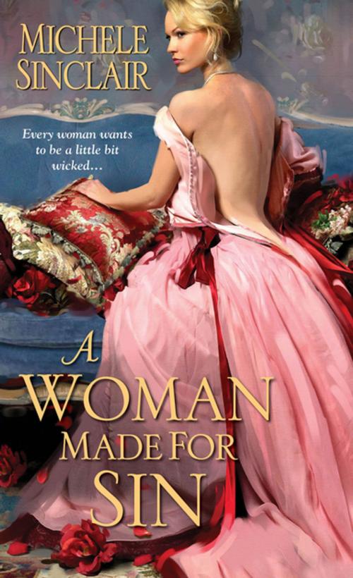 Cover of the book A Woman Made For Sin by Michele Sinclair, Zebra Books