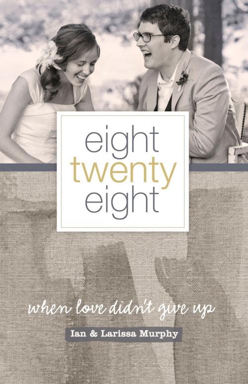 Cover of the book Eight Twenty Eight by Larissa Murphy, Ian Murphy, B&H Publishing Group