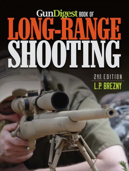 Cover of the book Gun Digest Book of Long-Range Shooting by L.P. Brezny, Gun Digest Media