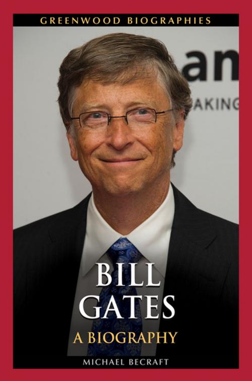 Cover of the book Bill Gates: A Biography by Michael B. Becraft, ABC-CLIO