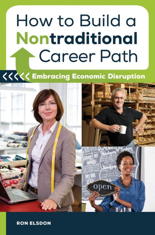 Cover of the book How to Build a Nontraditional Career Path: Embracing Economic Disruption by Ron Elsdon, ABC-CLIO