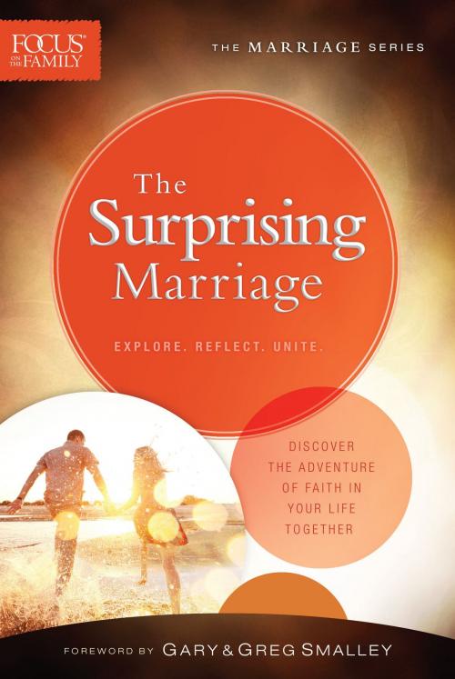 Cover of the book The Surprising Marriage (Focus on the Family Marriage Series) by Focus on the Family, Baker Publishing Group