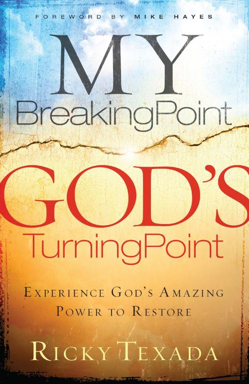 Cover of the book My Breaking Point, God's Turning Point by Ricky Texada, Baker Publishing Group