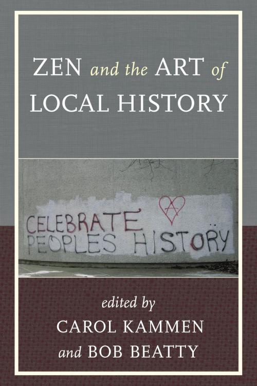 Cover of the book Zen and the Art of Local History by , Rowman & Littlefield Publishers