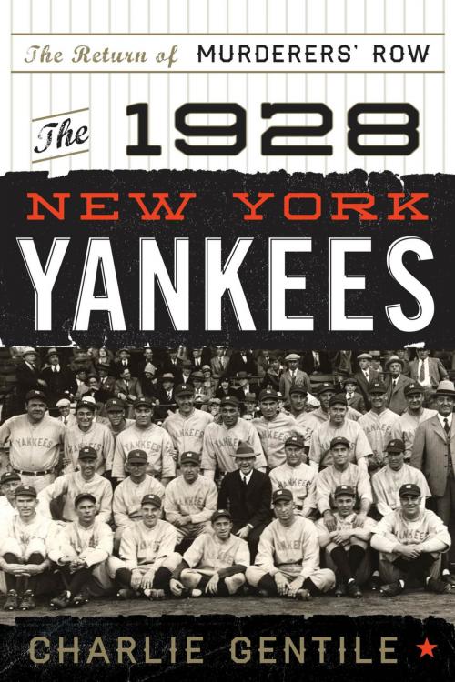 Cover of the book The 1928 New York Yankees by Charlie Gentile, Rowman & Littlefield Publishers