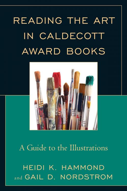 Cover of the book Reading the Art in Caldecott Award Books by Gail D. Nordstrom, Rowman & Littlefield Publishers