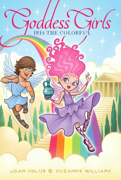 Cover of the book Iris the Colorful by Joan Holub, Suzanne Williams, Aladdin