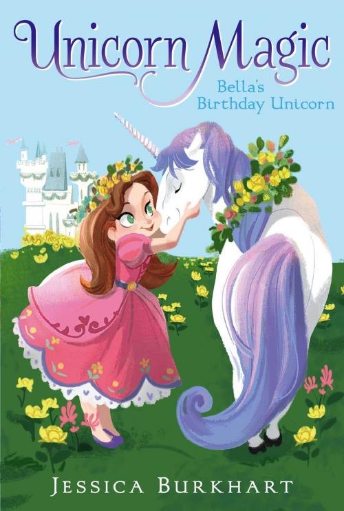 Cover of the book Bella's Birthday Unicorn by Jessica Burkhart, Aladdin
