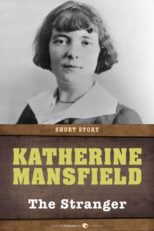 Cover of the book The Stranger by Katherine Mansfield, HarperPerennial Classics