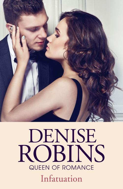 Cover of the book Infatuation by Denise Robins, Hodder & Stoughton