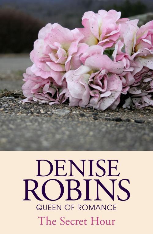 Cover of the book The Secret Hour by Denise Robins, Hodder & Stoughton
