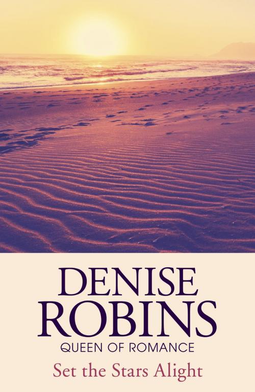 Cover of the book Set the Stars Alight by Denise Robins, Hodder & Stoughton