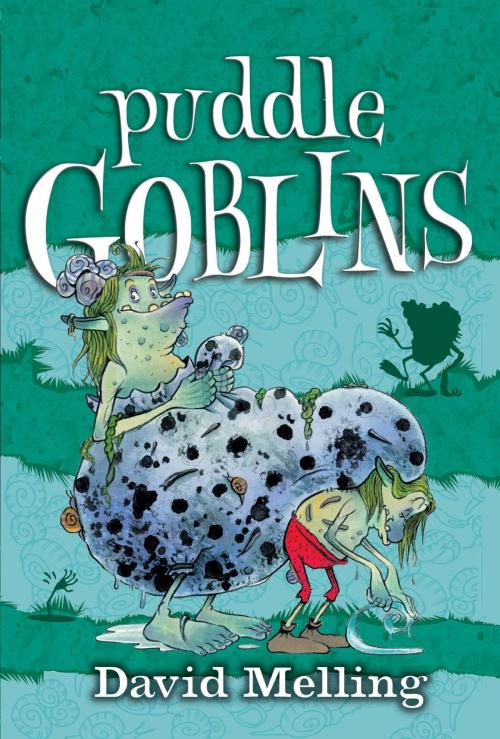 Cover of the book Goblins: Puddle Goblins by David Melling, Hachette Children's