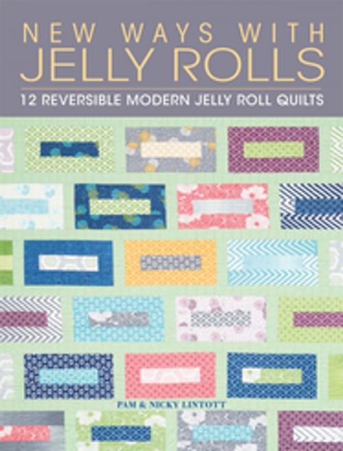 Cover of the book New Ways with Jelly Rolls by Pam Lintott, Nicky Lintott, F+W Media