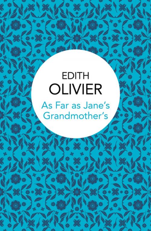 Cover of the book As Far as Jane's Grandmother's by Edith Olivier, Pan Macmillan