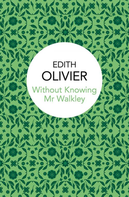 Cover of the book Without Knowing Mr Walkley by Edith Olivier, Pan Macmillan