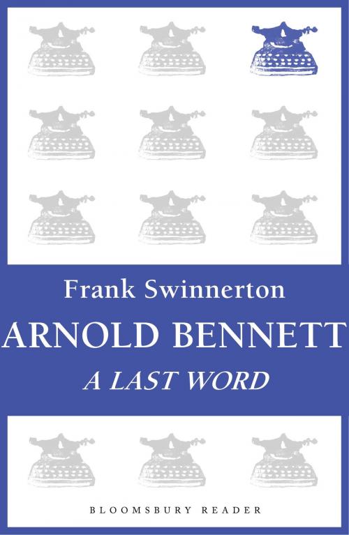 Cover of the book Arnold Bennett by Frank Swinnerton, Bloomsbury Publishing