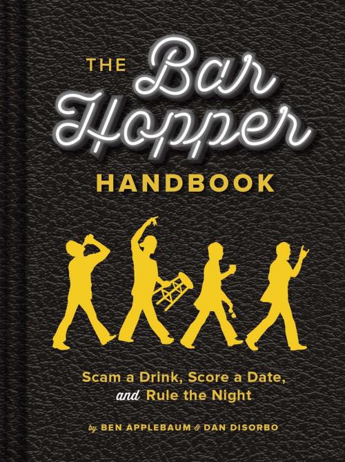 Cover of the book The Bar Hopper Handbook by Ben Applebaum, Dan DiSorbo, Chronicle Books LLC