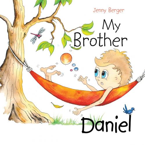 Cover of the book My Brother Daniel by Jenny Berger, Balboa Press AU
