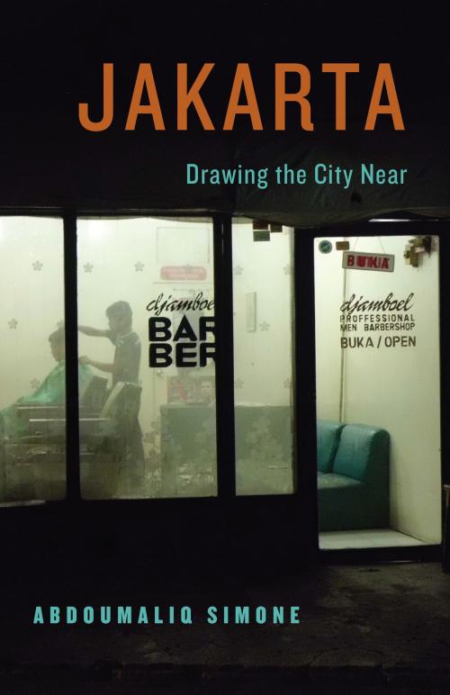 Cover of the book Jakarta, Drawing the City Near by AbdouMaliq Simone, University of Minnesota Press