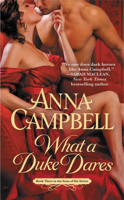 Cover of the book What a Duke Dares by Anna Campbell, Grand Central Publishing
