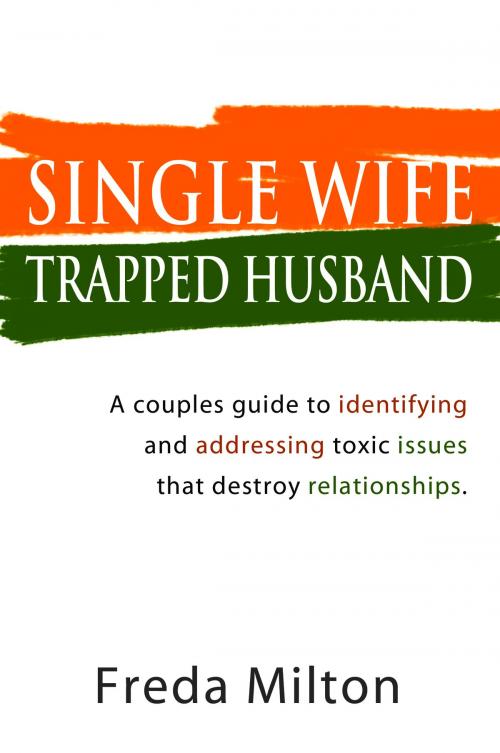 Cover of the book Single Wife Trapped Husband by Freda Milton, eBookIt.com