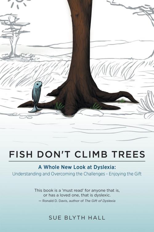 Cover of the book Fish Don't Climb Trees by Sue Blyth Hall, FriesenPress