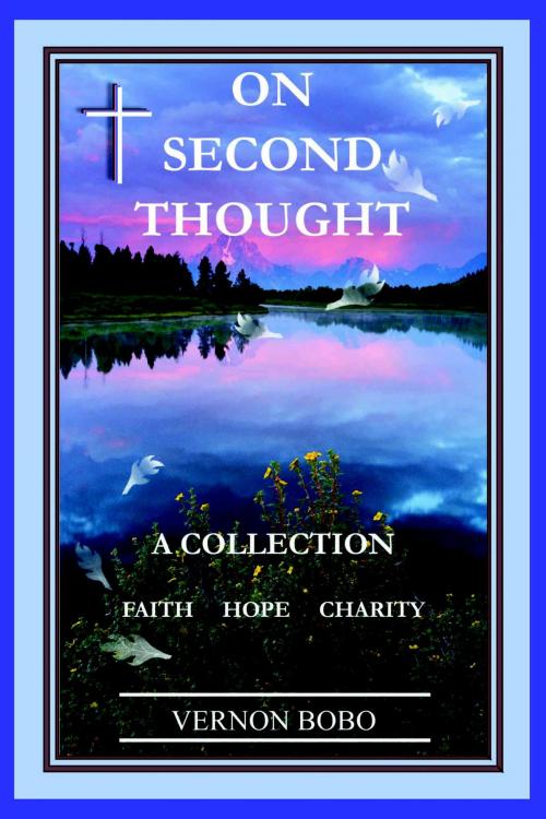 Cover of the book On Second Thought by Vernon Bobo, FriesenPress
