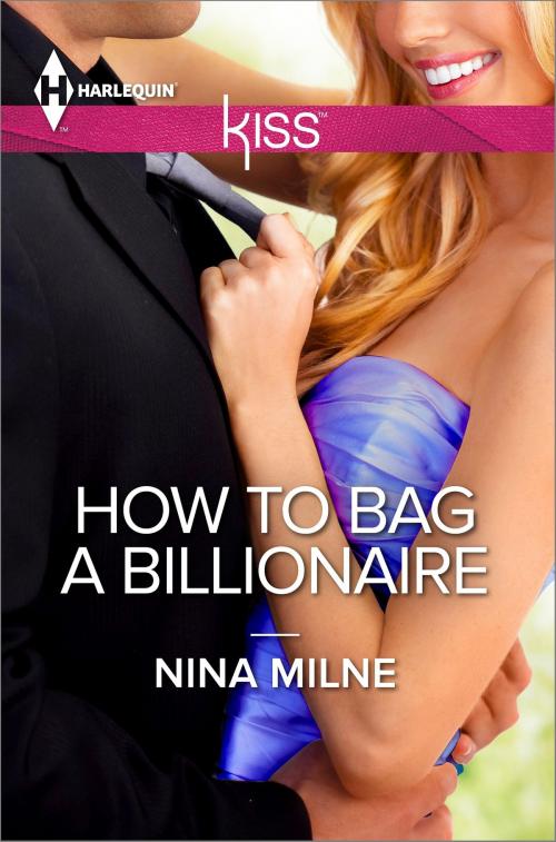 Cover of the book How to Bag a Billionaire by Nina Milne, Harlequin