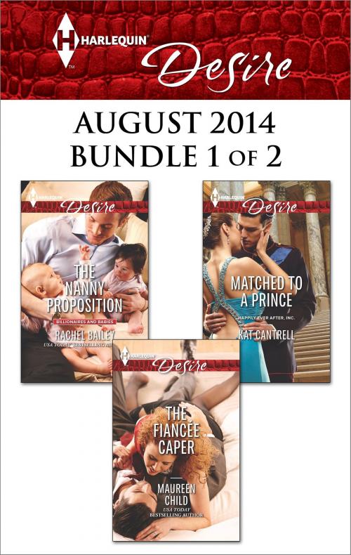 Cover of the book Harlequin Desire August 2014 - Bundle 1 of 2 by Maureen Child, Rachel Bailey, Kat Cantrell, Harlequin
