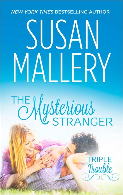 Cover of the book The Mysterious Stranger by Susan Mallery, HQN Books