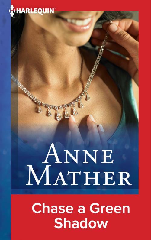 Cover of the book Chase a Green Shadow by Anne Mather, Harlequin