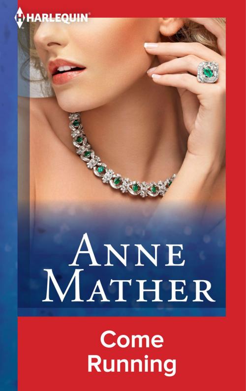Cover of the book Come Running by Anne Mather, Harlequin