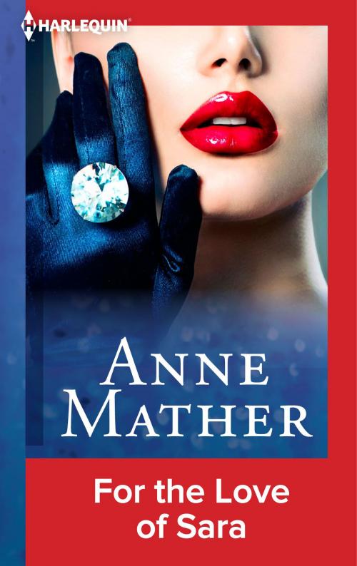 Cover of the book For the Love of Sara by Anne Mather, Harlequin