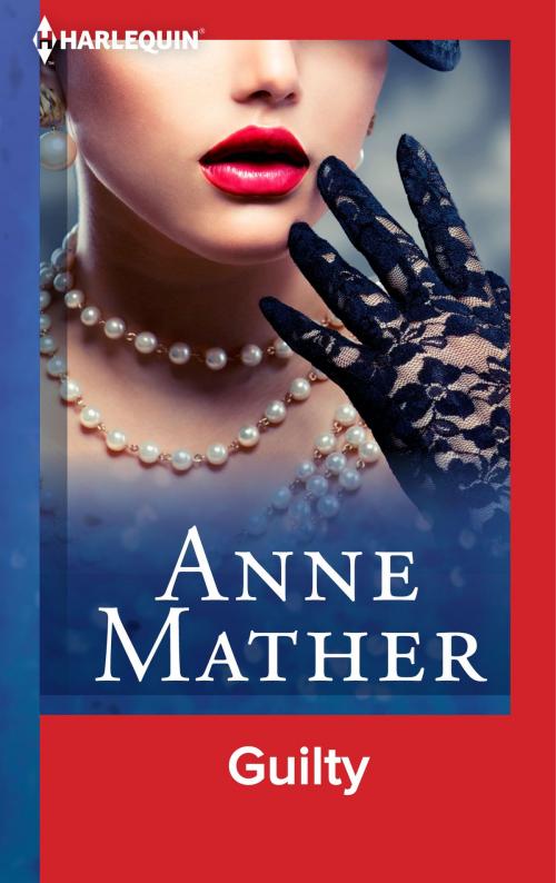 Cover of the book Guilty by Anne Mather, Harlequin