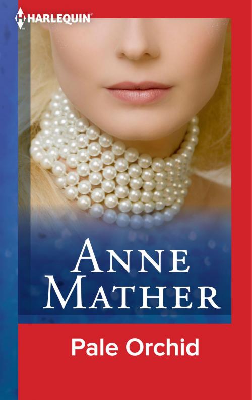 Cover of the book Pale Orchid by Anne Mather, Harlequin