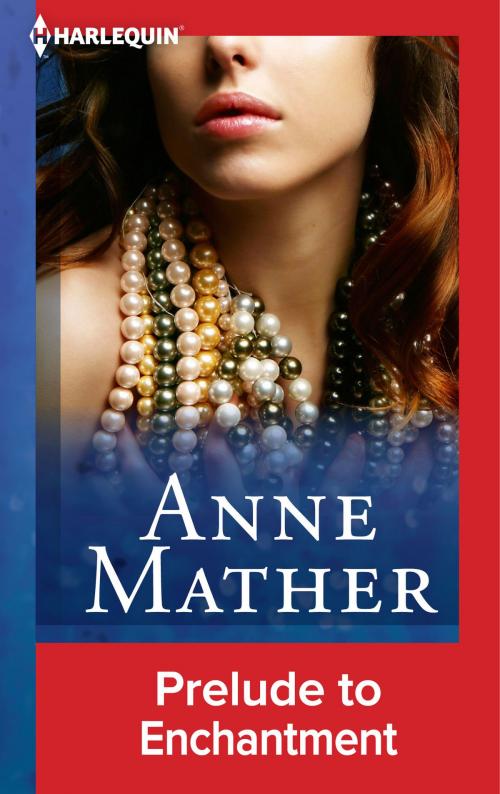 Cover of the book Prelude to Enchantment by Anne Mather, Harlequin