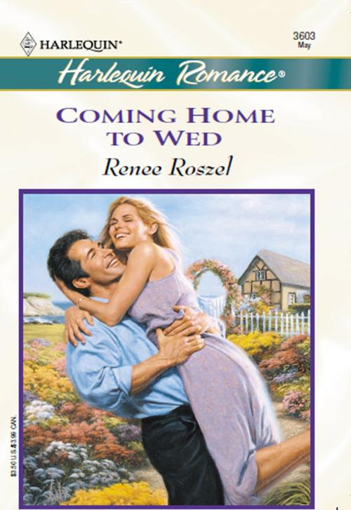 Cover of the book Coming Home to Wed by Renee Roszel, Harlequin