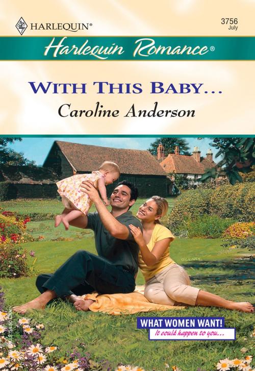 Cover of the book WITH THIS BABY... by Caroline Anderson, Harlequin